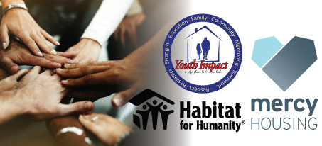 Habitat for Humanity, Mercy Housing, Youth Impact Charities